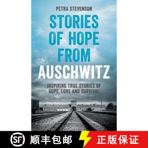 【3-4周达】Stories of Hope from Auschwitz : Inspiring True Stories of Hope, Love and Survival [9781837997626]
