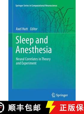 【3-4周达】Sleep and Anesthesia : Neural Correlates in Theory and Experiment [9781461430247]