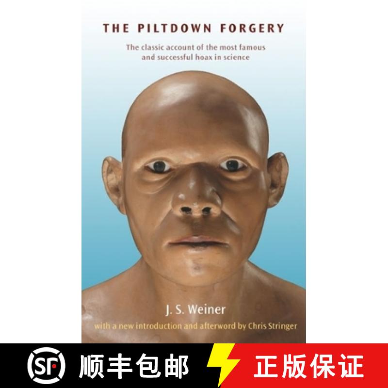 【3-4周达】Piltdown Forgery: Fiftieth Anniversary edition, with a new Introduction and Afterword by C... [9780198607809]