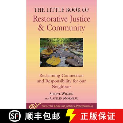 【3-4周达】Little Book of Restorative Justice & Community: Reclaiming Connection and Responsibility f... [9781680999525]