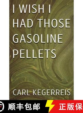 【3-4周达】I Wish I Had Those Gasoline Pellets [9781958004500]