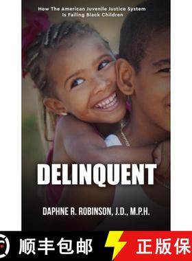预订 Delinquent: How the American Juvenile Court is Failing Black Children [9781950279203]