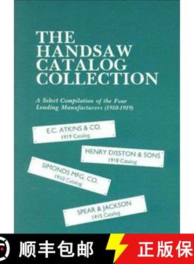 【3-4周达】The Handsaw Catalog Collection : A Select Compilation of the Four Leading Manufacturers 19... [9781879335448]