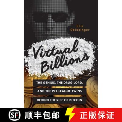 【3-4周达】Virtual Billions : The Genius, the Drug Lord, and the Ivy League Twins behind the Rise of ... [9781633881440]