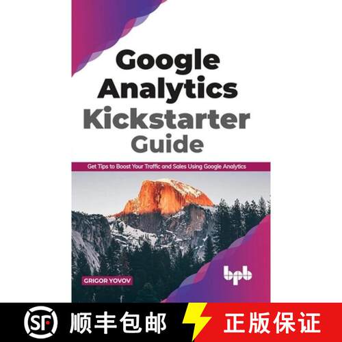 【3-4周达】Google Analytics Kickstarter Guide: Get Tips to Boost Your Traffic and Sales Using Google ... [9789389845624]