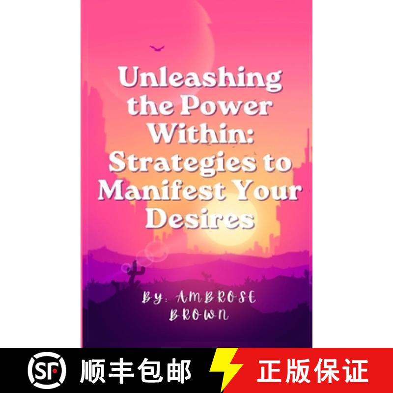 【3-4周达】Unleashing the Power Within: Strategies to Manifest Your Desires [9798869031228]