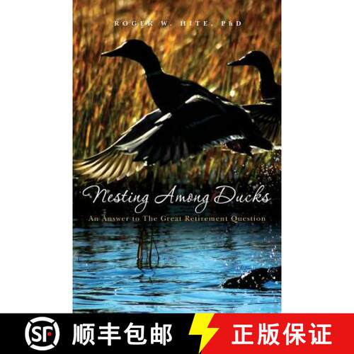 【3-4周达】Nesting Among Ducks: An Answer to The Great Retirement Question [9781439211212]