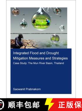 【3-4周达】Integrated Flood and Drought Mitigation Mesures and Strategies. Case Study: The Mun River ... [9780367903787]