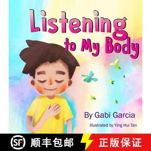 【3-4周达】Listening to My Body: A Guide to Helping Kids Understand the Connection Between Their Sens... [9780998958002]