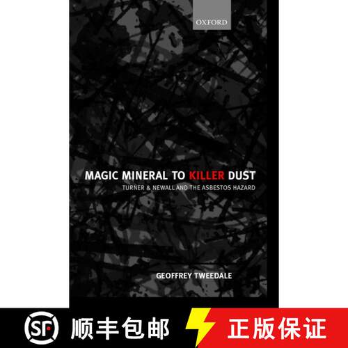 【3-4周达】精装 Magic Mineral to Killer Dust: Turner & Newall and the Asbestos Hazard [9780198296904]