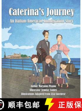预订 Caterina's Journey: An Italian-American Immigration Story [9780615984094]