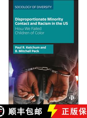 【3-4周达】Disproportionate Minority Contact and Racism in the Us: How We Failed Children of Color [9781529202403]