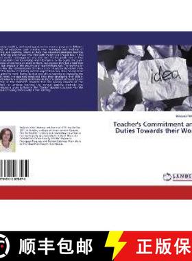 预订 Teacher's Commitment and Duties Towards their Work [9786202078474]