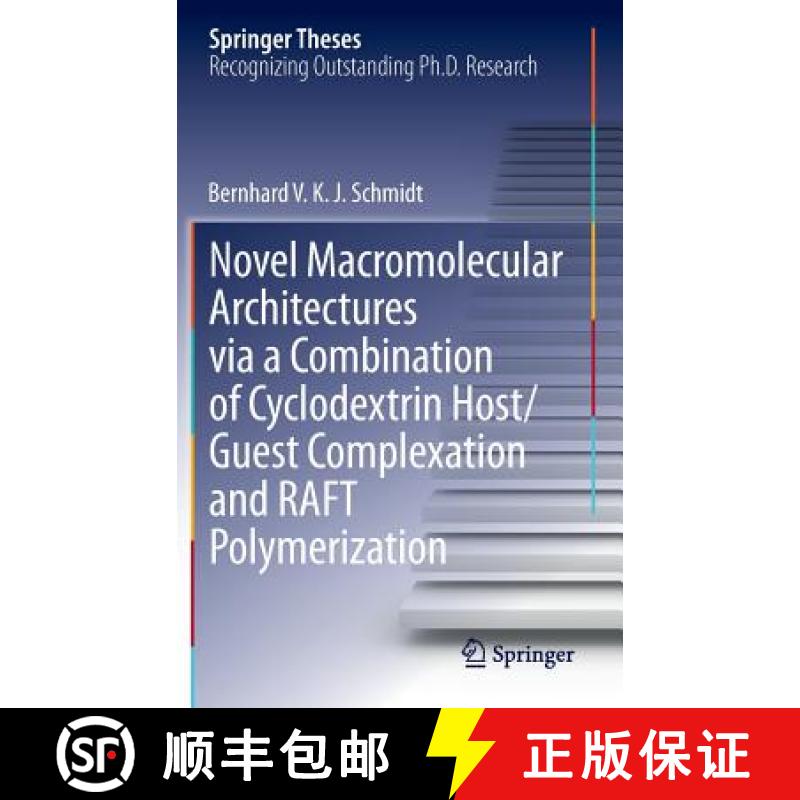 【3-4周达】Novel Macromolecular Architectures Via a Combination of Cyclodextrin Host/Guest Complexati... [9783319060767]