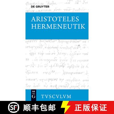 【3-4周达】Hermeneutik / Peri Hermeneias: Griechisch - Deutsch [9783110408928]