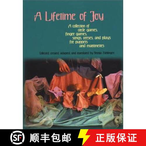 【3-4周达】Lifetime of Joy: A Collection of Circle Games, Finger Games, Songs, Verses and Plays for P... [9780972223867]