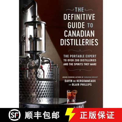 【3-4周达】Definitive Guide to Canadian Distilleries: The Portable Expert to Over 200 Distilleries an... [9780525610588]