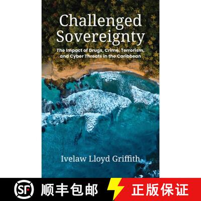 【3-4周达】Challenged Sovereignty – The Impact of Drugs, Crime, Terrorism, and Cyber Threats in the ... [9780252087776]