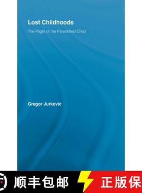 【3-4周达】Lost Childhoods: The Plight Of The Parentified Child [9780876308257]