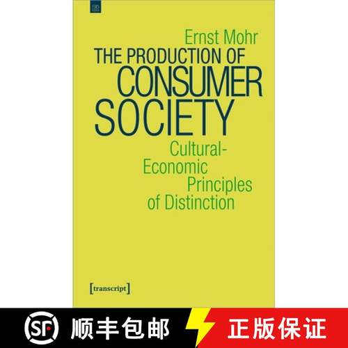 【3-4周达】The Production of Consumer Society: Cultural-Economic Principles of Distinction [9783837657036]