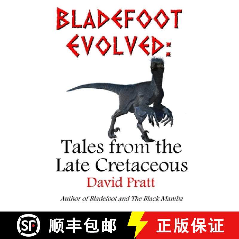【3-4周达】Bladefoot Evolved: Tales from the Late Cretaceous [9780244940799]