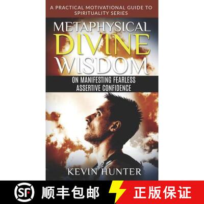 【3-4周达】Metaphysical Divine Wisdom on Manifesting Fearless Assertive Confidence: A Practical Motiv... [9781733196222]