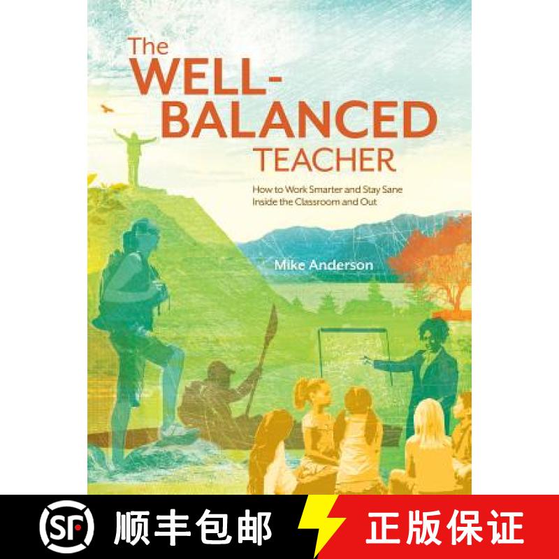 【3-4周达】The Well-Balanced Teacher: How to Work Smarter and Stay Sane Inside the Classroom and Out [9781416610694]