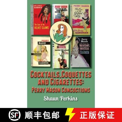 【3-4周达】Cocktails, Coquettes and Cigarettes: Perry Mason Concoctions [9798887716343]