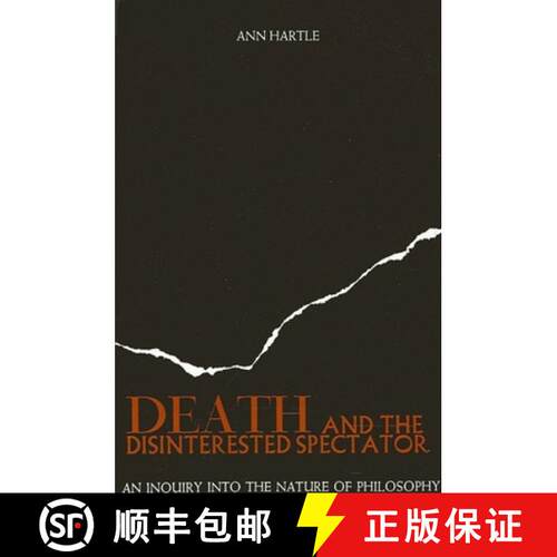 【3-4周达】Death and the Disinterested Spectator : An Inquiry into the Nature of Philosophy [9780887062841]