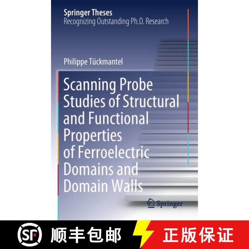【3-4周达】Scanning Probe Studies of Structural and Functional Properties of Ferroelectric Domains an... [9783030723910]