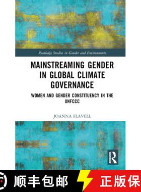 【3-4周达】Mainstreaming Gender in Global Climate Governance: Women and Gender Constituency in the UN... [9781032307510]