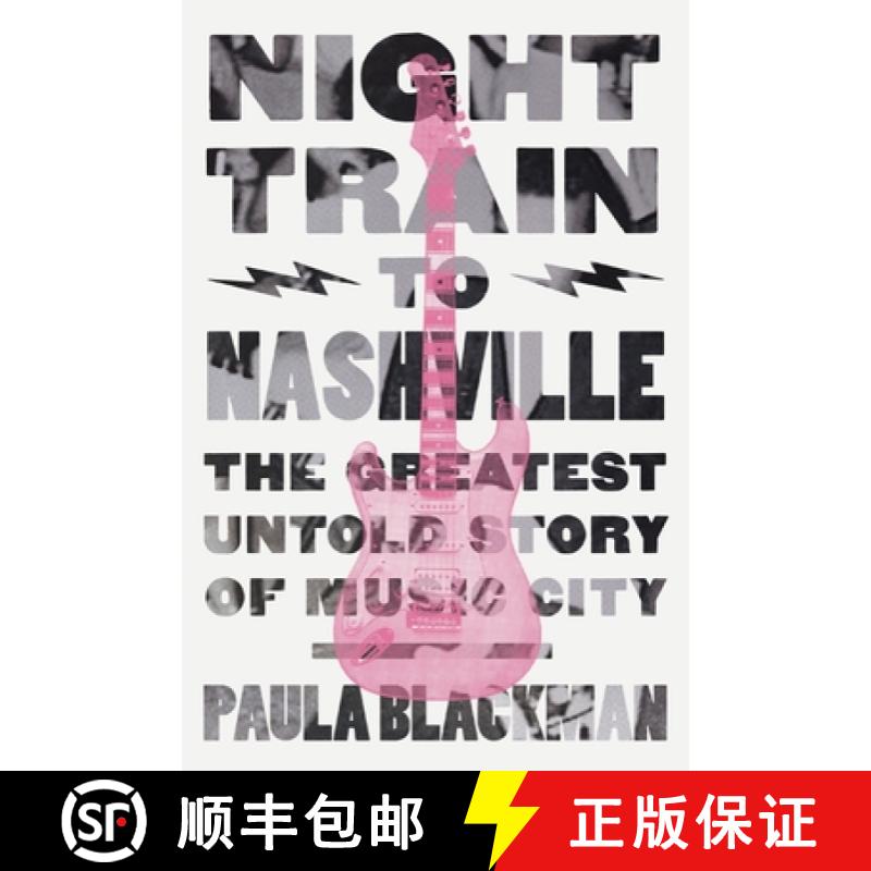 【2-3周达】Night Train to Nashville: The Greatest Untold Story of Music City [9780785292067]