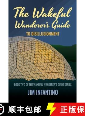 预订 The Wakeful Wanderer's Guide: to Disillusionment [9781736156353]