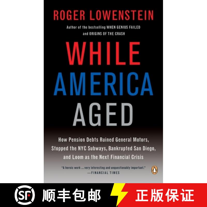 【3-4周达】While America Aged: How Pension Debts Ruined General Motors, Stopped the NYC Subways, Bank... [9780143115380]
