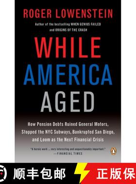预订 While America Aged: How Pension Debts Ruined General Motors, Stopped the NYC Subways, Bankrupted... [9780143115380]