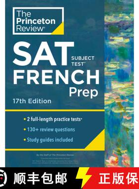 Princeton Review SAT Subject Test French Prep, 17th Edition: Practice Tests + Content Review + Strate... [9780525568964]