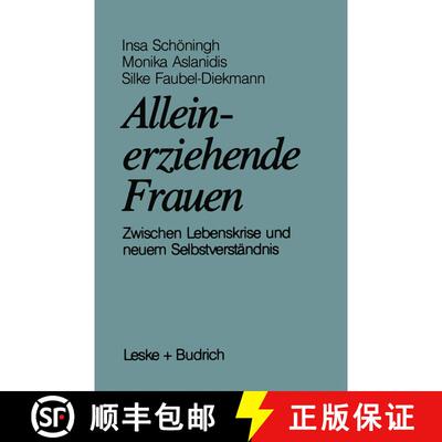 【3-4周达】Alleinerziehende Frauen: Zwischen Lebenskrise und neuem Selbstverständnis [9783322915412]