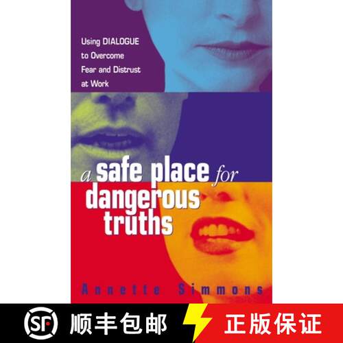 【3-4周达】A Safe Place for Dangerous Truths: Using Dialogue to Overcome Fear and   Distrust at Work [9780814474174]