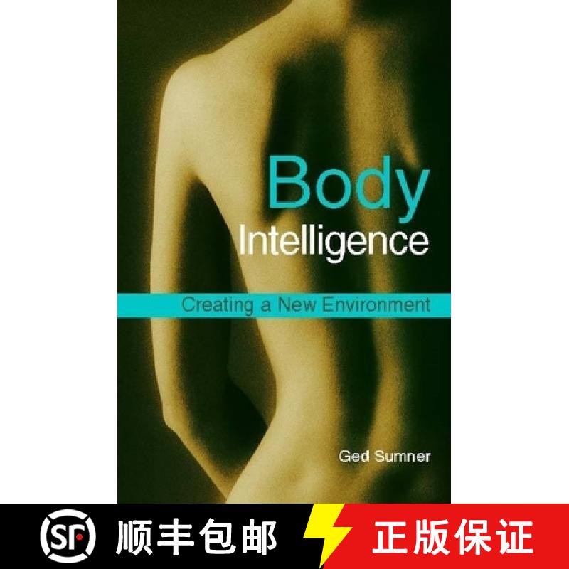 【3-4周达】Body Intelligence: Creating a New Environment Second Edition [9781848190269]