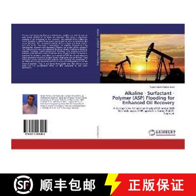 预订 Alkaline - Surfactant - Polymer (ASP) Flooding for Enhanced Oil Recovery [9786202005494]