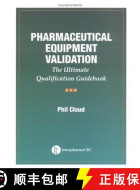 【3-4周达】Pharmaceutical Equipment Validation: The Ultimate Qualification Guidebook [9781574910797]