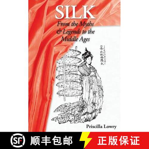 【3-4周达】Silk: From the Myths & Legends to the Middle Ages [9780994106322]