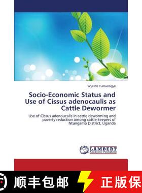 预订 Socio-Economic Status and Use of Cissus adenocaulis as Cattle Dewormer [9783659754081]