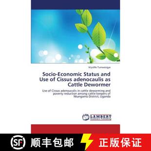 预订 Socio-Economic Status and Use of Cissus adenocaulis as Cattle Dewormer [9783659754081]