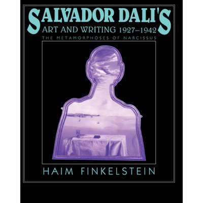【4周达】Salvador Dali's Art and Writing, 1927-1942: The Metamorphosis of Narcissus - Salvador Dali's... [9780521639255]