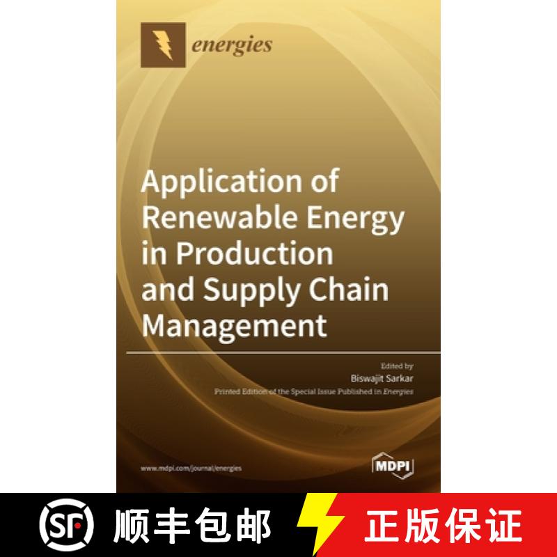 【2-3周达】Application of Renewable Energy in Production and Supply Chain Management [9783039286720]