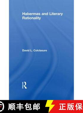 【3-4周达】Habermas and Literary Rationality: Aesthetics of Authenticity [9780415848107]