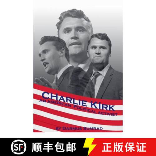 【3-4周达】Charlie Kirk: An American Political Advocate [9798232203832]