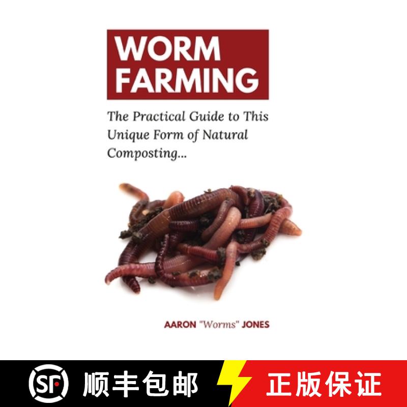 【4周达】Worm Farming: The Practical Guide to This Unique Form of Natural Composting... [9783967720150]
