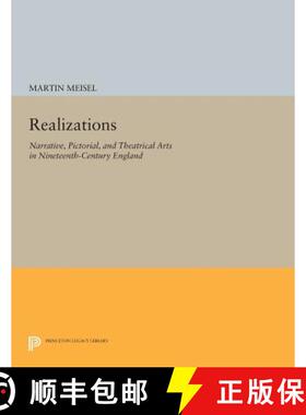 【3-4周达】Realizations: Narrative, Pictorial, and Theatrical Arts in Nineteenth-Century England [9780691612935]